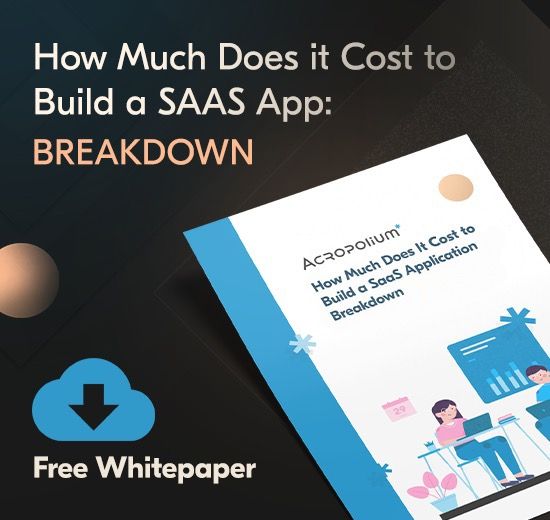 How Much Does It Cost To Build A Saas App: Breakdown