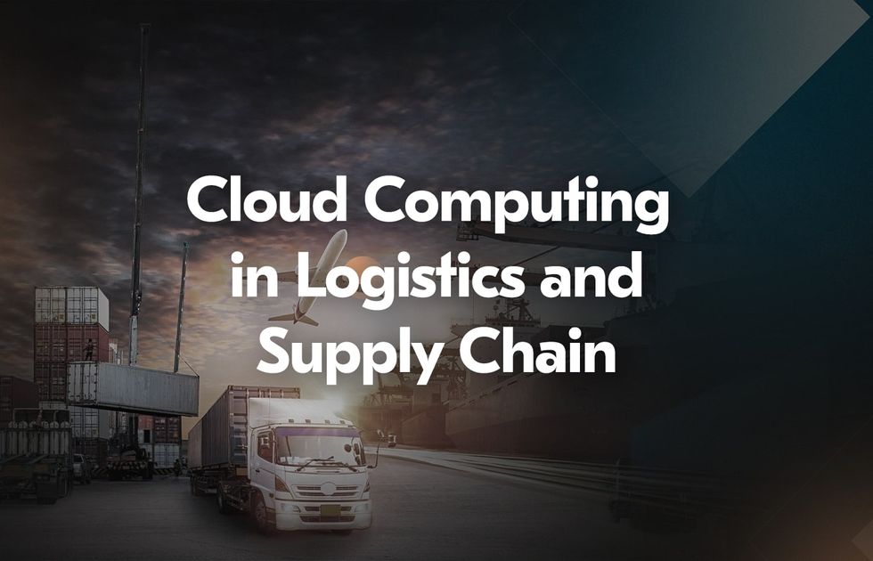 Cloud Computing in Logistics and Supply Chain [2025 Guide]