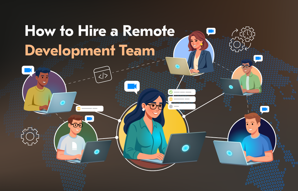 How to Hire a Remote Development Team