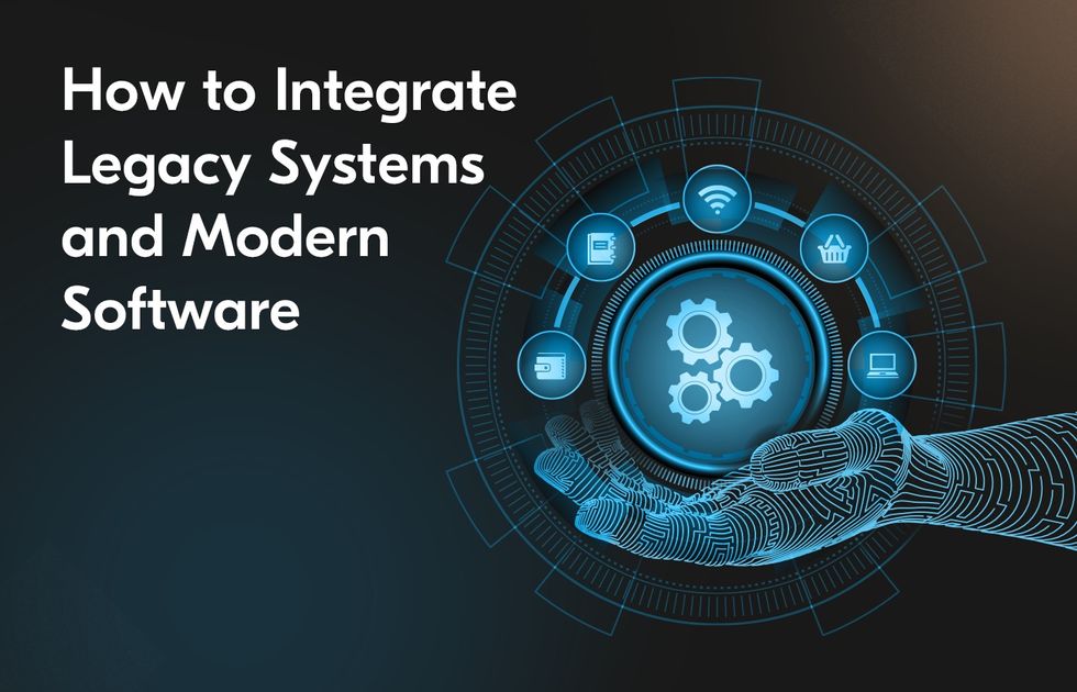 How to Integrate Legacy Systems and Modern Software