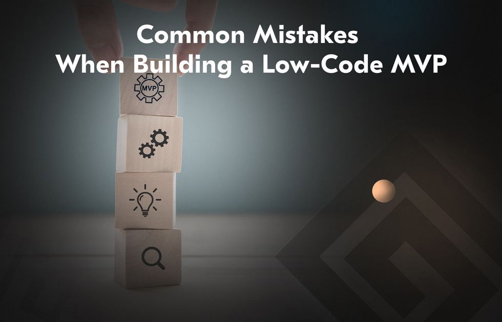 what to avoid when creating a low-code minimum viable product