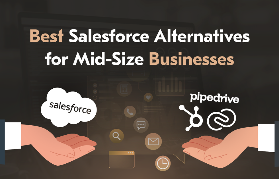 Best Salesforce Alternatives for Mid-Size Businesses Salesforce Alternatives