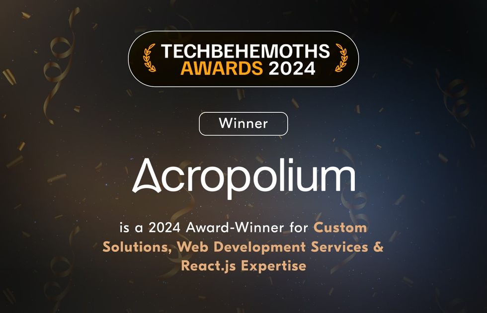 Acropolium is the best React.js, Web & Custom Developer: TechBehemoths 2024