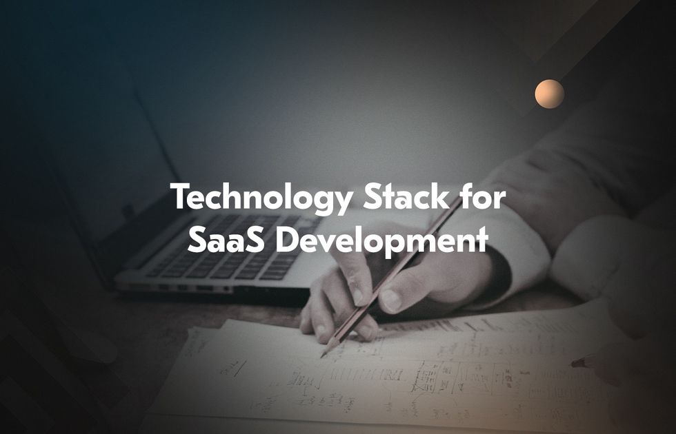 ᐉ Choosing a Technology Stack for SaaS Development [2025 Guide]