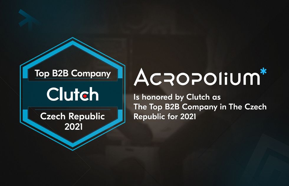ᐉ Acropolium is honored by [Clutch] as The Top B2B Company in The Czech Republic for 2021