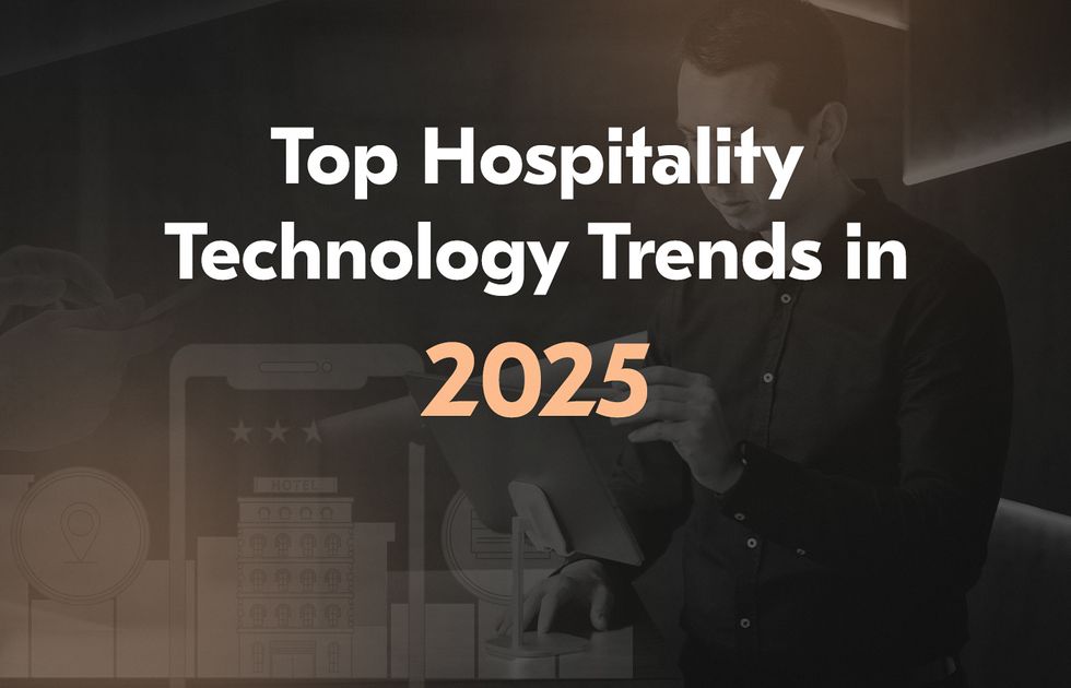 Top Hospitality Technology Trends In 2025 Acropolium