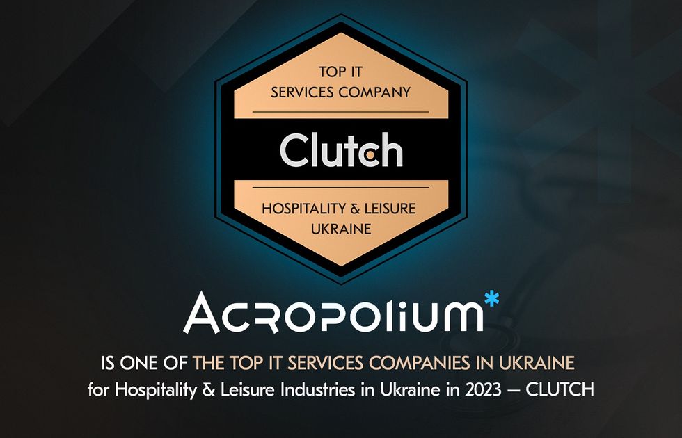 Clutch named Acropolium one of the top hospitality software development company in ukraine