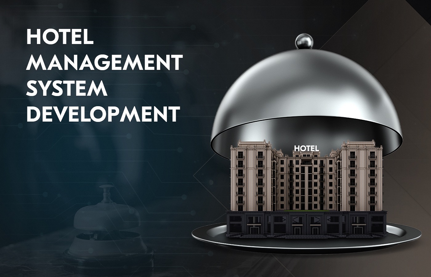 Hotel management system development for hospitality industry