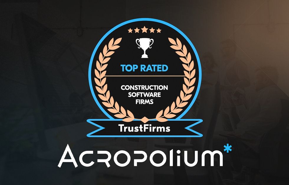 ᐉ Acropolium Is One of the 10 Best Construction Software Development Companies by  TrustFirms
