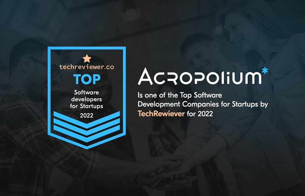 ᐉ Acropolium is one of the Top Software Development Companies for Startups in 2022 by Techreviewer