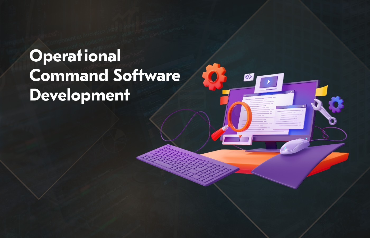 Operational Command Software Development